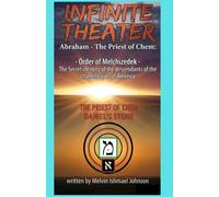 INFINITE THEATER: ABRAHAM - THE PRIEST OF CHEM