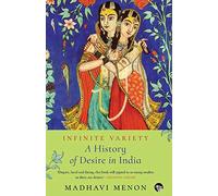Infinite Variety: A History of Desire in India