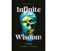 Infinite Wisdom : A Novel
