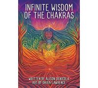 Infinite Wisdom of the Chakras