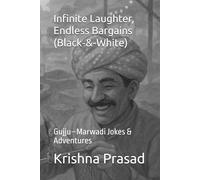 InfiniteLaughter,EndlessBargains (Black-&-White): Gujju-Marwadi Jokes & Adventures (Infinite Laughter Collection)
