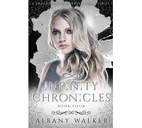 Infinity Chronicles Book Four: A Paranormal Reverse Harem: 4