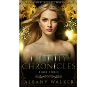 Infinity Chronicles Book Three: A Paranormal Reverse Harem Series: 3