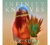 INFINITY KNIVES - DEAR, SUDAN [VINYL]