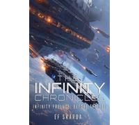 Infinity Prelude: Before the Fall: The Infinity Chronicles: A Military Sci-Fi Epic