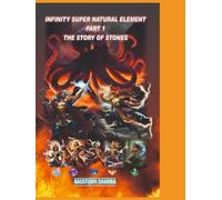 INFINITY SUPER NATURAL ELEMENT PART-1 THE STORY OF STONES