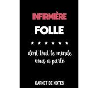 infirmière folle humour drôle infirmière: Carnet de notes infirmière | Bloc notes A5 (6x9 pouces - 15,24 x 22,86 cm) | 100 pages lignées à remplir
