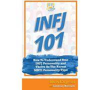 INFJ 101: How to Understand Your INFJ Personality and Thrive as the Rarest MBTI Personality Type