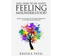 INFJ: HOW TO BE HAPPY, FEELING MISUNDERSTOOD