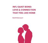 INFJ Quiet Bond: Love and Connection That Feel Like Home: 3 (INFJ Pathways)