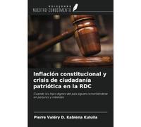 Inflación constitucional y crisis de ciudadanía patriótica en la RDC: Cuando los hijos dignos del país siguen convirtiéndose en perjuros y rebeldes