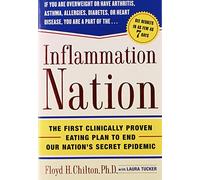 Inflammation Nation: The First Clinically Proven Eating Plan to End our Nation's Secret Epidemic