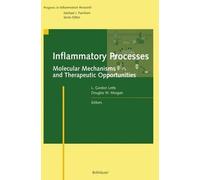 Inflammatory Processes: : Molecular Mechanisms and Therapeutic Opportunities