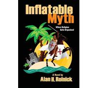 Inflatable Myth: When Religion Gets Organized