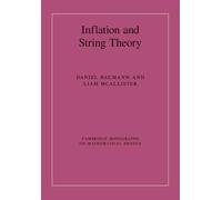 Inflation and String Theory (Cambridge Monographs on Mathematical Physics)