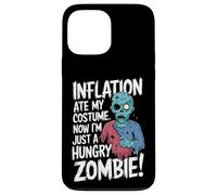 Inflation Ate My Costume I'm just A Hungry Zombie Case for iPhone 13 Pro Max