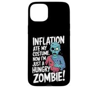 Inflation Ate My Costume I'm just A Hungry Zombie Case for iPhone 15 Plus
