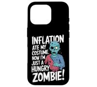 Inflation Ate My Costume I'm just A Hungry Zombie Case for iPhone 16 Pro