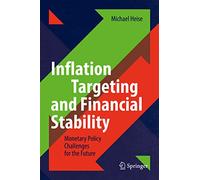 Inflation Targeting and Financial Stability: Monetary Policy Challenges for the Future