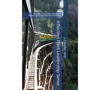 Inflection Point Leadership Series: Strategic Lessons from Real-World Business and Leadership Transformations