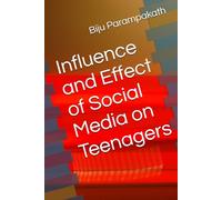 Influence and Effect of Social Media on Teenagers