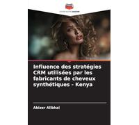 Influence des stratégies CRM utilisées par les fabricants de cheveux synthétiques - Kenya