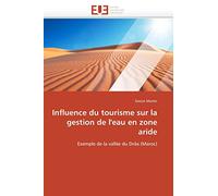 Influence du tourisme sur la gestion de l'eau en zone aride: Exemple de la vallée du Drâa (Maroc) (Omn.Univ.Europ.)