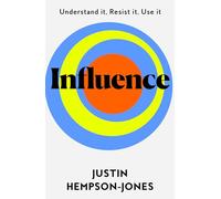 Influence: Essential New Smart Thinking for readers of The Coming Wave and The Hype Machine