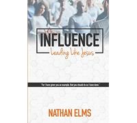 Influence: Leading like Jesus