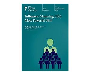 Influence: Mastering Life's Most Powerful Skill