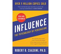 Influence, New and Expanded The Psychology of Persuasion