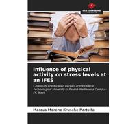 Influence of physical activity on stress levels at an IFES: Case study of education workers at the Federal Technological University of Paraná-Medianeira Campus-PR, Brazil
