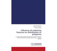 Influence of substrate features on distribution of polypores: A Case Study at Moist Deciduous Forests of Peechi-Vazhani Wildlife Sanctuary Kerala India - Second Edition