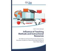 Influence of Teaching Methods and Instructional Resources: On Political and Social Awareness among Civic Education Students in Senior Secondary Schools of Kano State, Nigeria