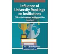 Influence of University Rankings on Institutions: Ethics, Controversies, and Competition
