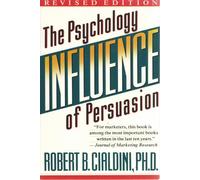 Influence: Psychology of Persuasion