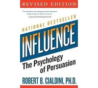 Influence: The Psychology of Persuasion