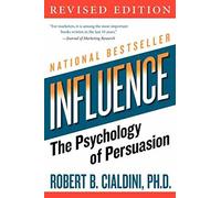Influence: the Psychology of Persuasion