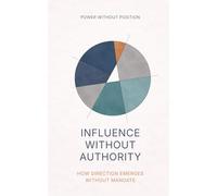 Influence Without Authority (Power Without Position)