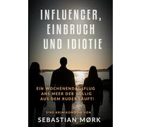 Influencer, Einbruch und Idiotie: Ein Wochenendausflug in ans Meer, der völlig aus dem Ruder läuft! (Hüttenchaos)