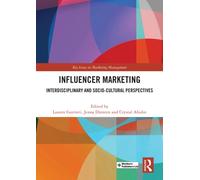 Influencer Marketing : Interdisciplinary and Socio-Cultural Perspectives