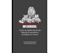 Influencers: Cómo la sabiduría de las fábulas le ayudará a proteger su marca
