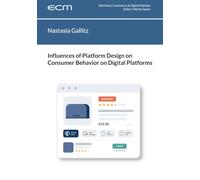 Influences of Platform Design on Consumer Behavior on Digital Platforms