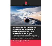 Influência da perda de pressão na entrada no desempenho de uma microturbina a gás: A forma como uma pequena perda de pressão na entrada pode ... de uma pequena turbina a gás Rover 1S/60