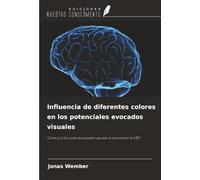 Influencia de diferentes colores en los potenciales evocados visuales: Cómo y si los colores pueden ayudar a reconocer la VEP