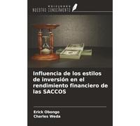 Influencia de los estilos de inversión en el rendimiento financiero de las SACCOS