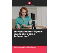 Influenciadores digitais: quem são e como influenciam?