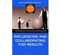 Influencing and Collaborating for Results (Leading from the Centre S.)