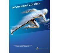 Influencing Culture: Accelerating Change with Influence and Impact