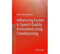 Influencing Factors in Speech Quality Assessment using Crowdsourcing